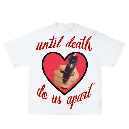 UNTIL DEATH DO US PART TEE WHITE